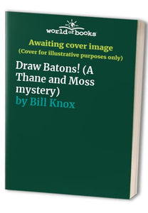 Draw Batons! (A Thane and Moss mystery) 