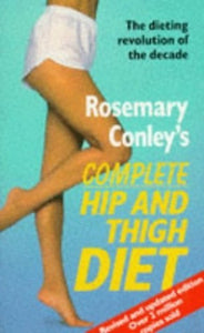 Rosemary Conley's Complete Hip and Thigh Diet 