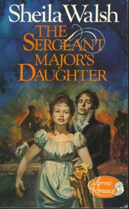 The Sergeant Major's Daughter (Arrow romance series) 