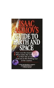 Isaac Asimov's Guide to Earth and Space 