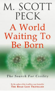 A World Waiting to be Born 