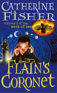 Flain's Coronet: Book Of The Crow 3 