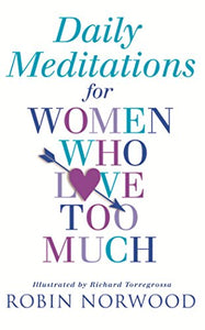 Daily Meditations For Women Who Love Too Much 