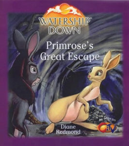 Watership Down - Primrose's Great Escape 