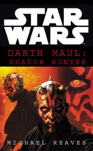 Star Wars: Darth Maul Shadow Hunter 