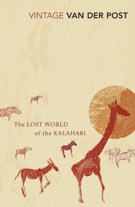 The Lost World of the Kalahari 