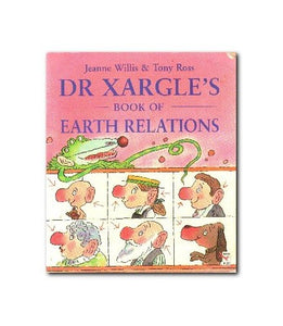 Dr. Xargle's Book Of Earth Relations 