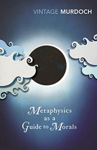 Metaphysics as a Guide to Morals 