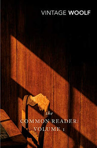 The Common Reader: Volume 1 