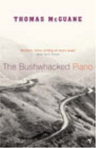 The Bushwhacked Piano 