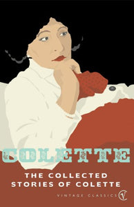 The Collected Stories Of Colette 