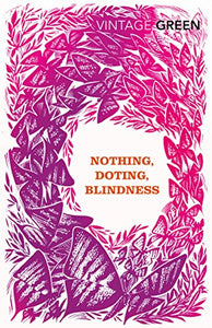 Nothing, Doting, Blindness 