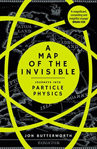 A Map of the Invisible 