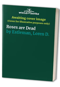 Roses are Dead 