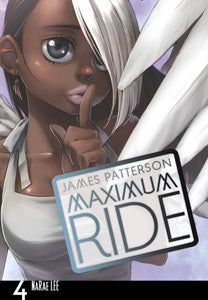 Maximum Ride: Manga Volume 4 