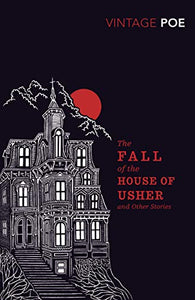 The Fall of the House of Usher and Other Stories 