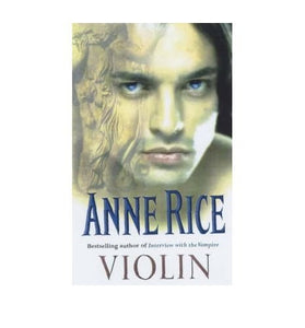 VIOLIN (by the author of Interview With A Vampire) 