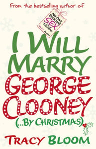 I Will Marry George Clooney (By Christmas) 