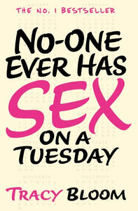 No-one Ever Has Sex on a Tuesday 