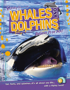 Whales and Dolphins (Ripley's Believe It or Not!) 