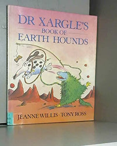 Dr Xargle's Book Of Earth Hounds 