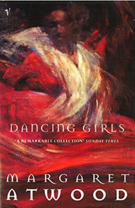 Dancing Girls and Other Stories 