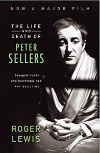 The Life And Death Of Peter Sellers 