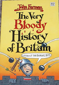 Very Bloody History Of Britain, The The First Bit! 