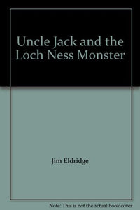 Uncle Jack and the Loch Ness Monster 