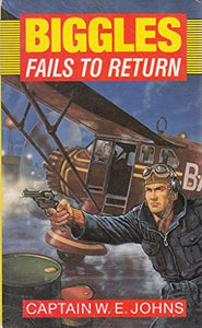 Biggles Fails to Return 