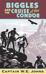 Biggles and Cruise of the Condor 