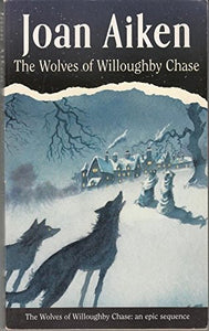 The Wolves Of Willoughby Chase 