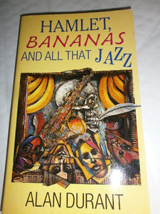 Hamlet, Bananas and All That Jazz 