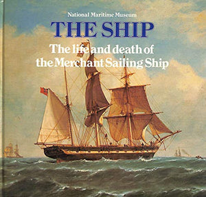 Life and Death of the Merchant Sailing Ship 