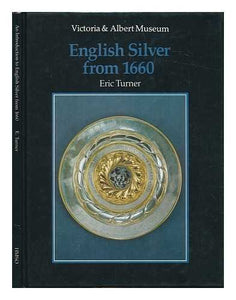 An Introduction to English Silver from 1660 