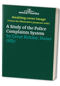 A Study of the Police Complaints System 