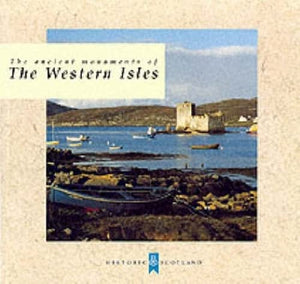 The Ancient Monuments of the Western Isles 