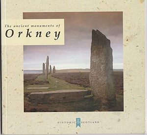 The Ancient Monuments of Orkney 