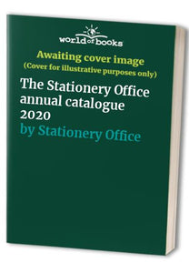 The Stationery Office annual catalogue 2020 