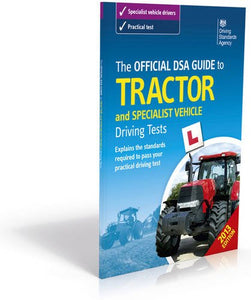 The official DVSA guide to tractor and specialist vehicle driving tests 