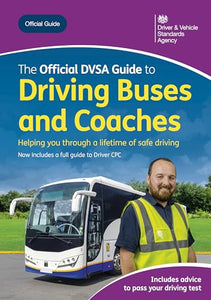 The official DVSA guide to driving buses and coaches 