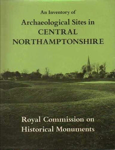 An Inventory of the Historical Monuments in the County of Northampton 