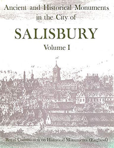 Inventory of the Historical Monuments in the City of Salisbury 