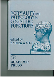 Normality and Pathology in Cognitive Functions 