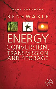 Renewable Energy Conversion, Transmission, and Storage 