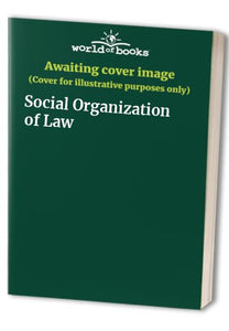 Social Organization of Law 