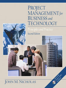 Project Management for Business and Technology 