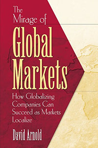 The Mirage of Global Markets 