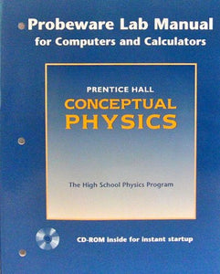 Prentice Hall Conceptual Physics (Probeware Lab Manual for Computers and Calculators, The high School Physics Program) 