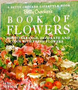 Betty Crocker'S Book of Flowers 